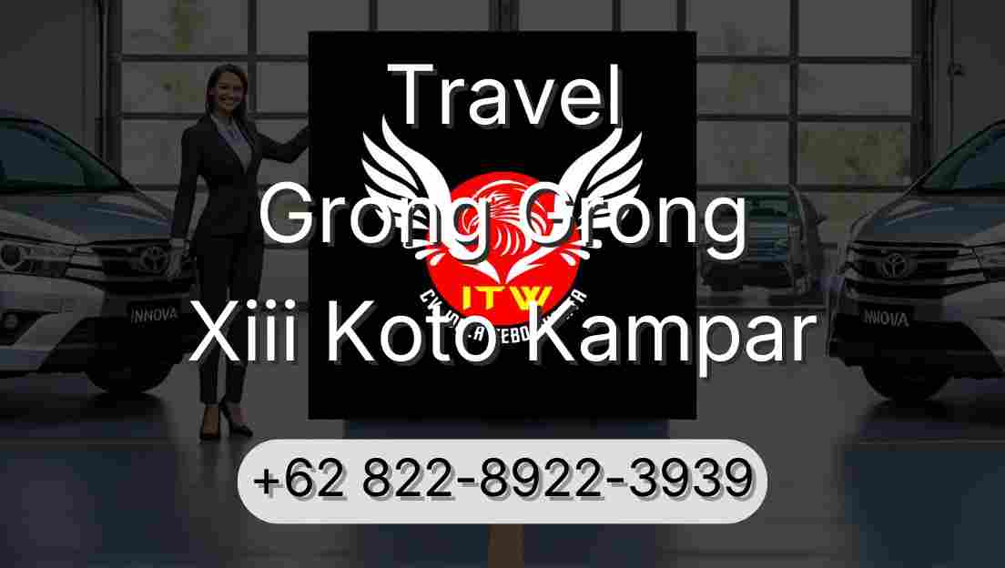 Travel Grong Grong Xiii Koto Kampar