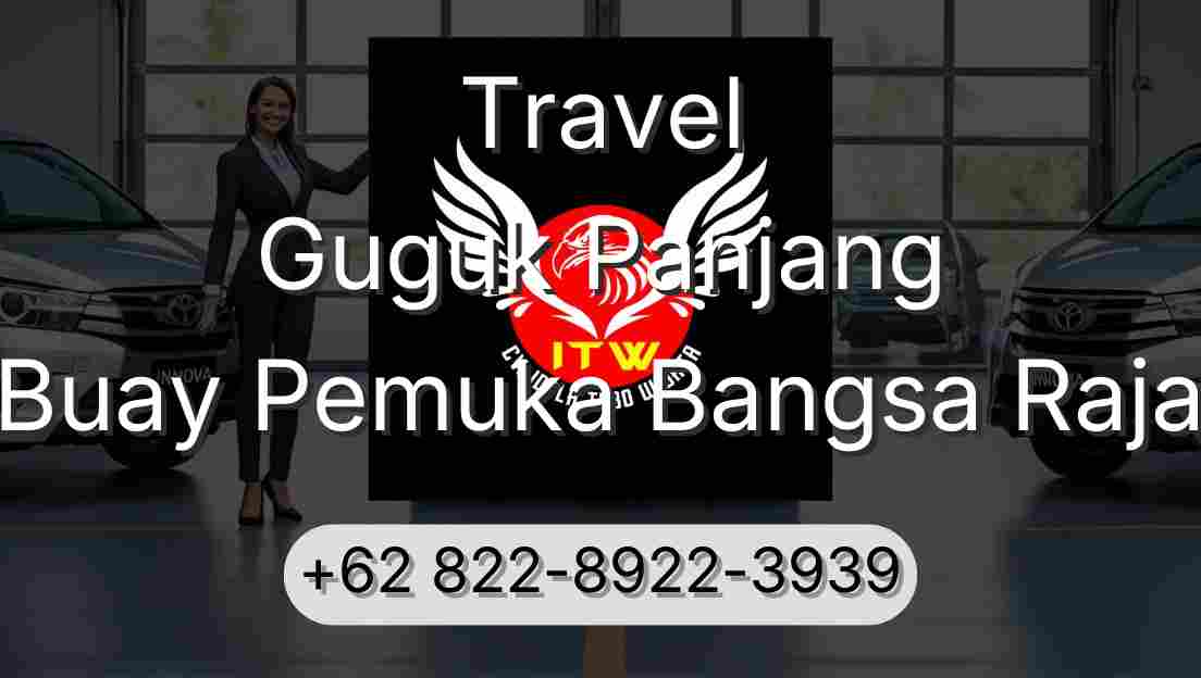Travel Guguk Panjang Buay Pemuka Bangsa Raja