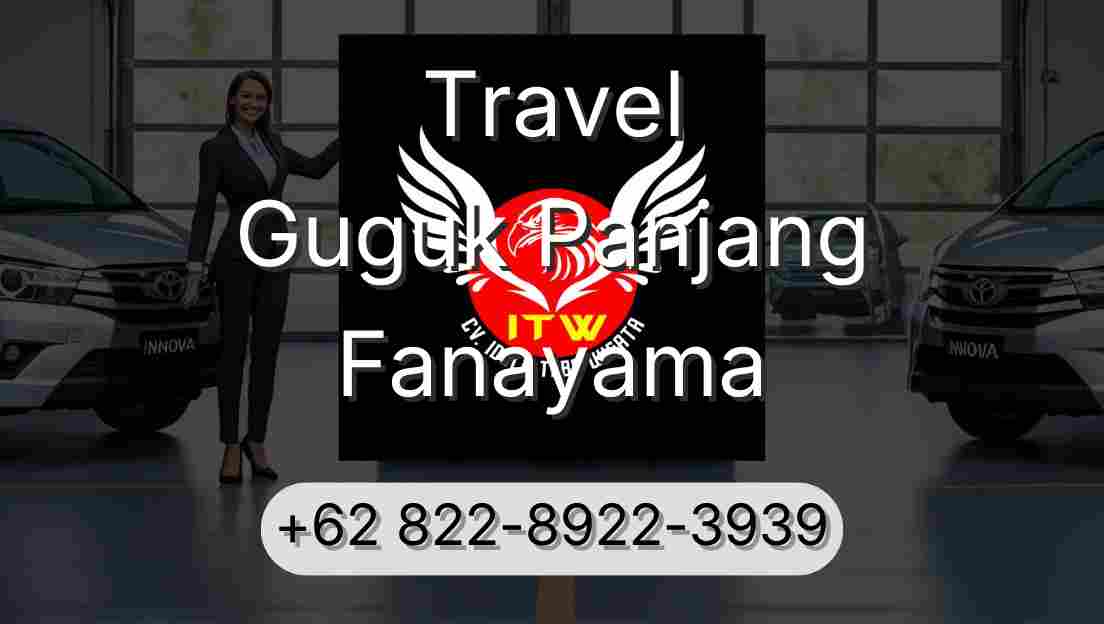 Travel Guguk Panjang Fanayama