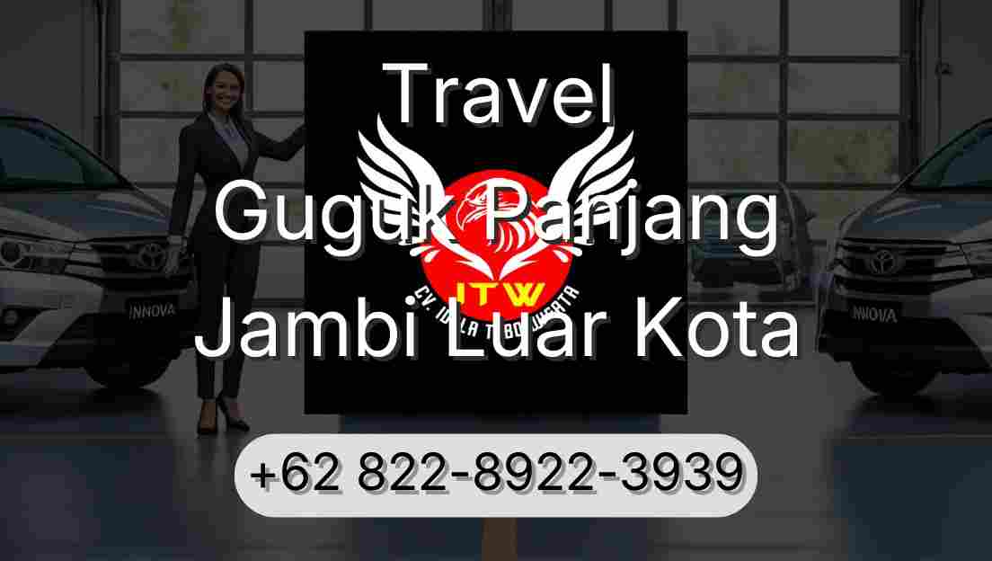 Travel Guguk Panjang Jambi Luar Kota