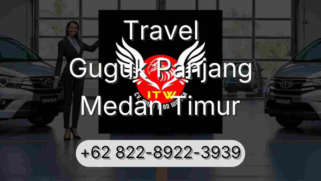 Travel Guguk Panjang Medan Timur