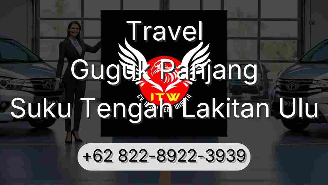 Travel Guguk Panjang Suku Tengah Lakitan Ulu