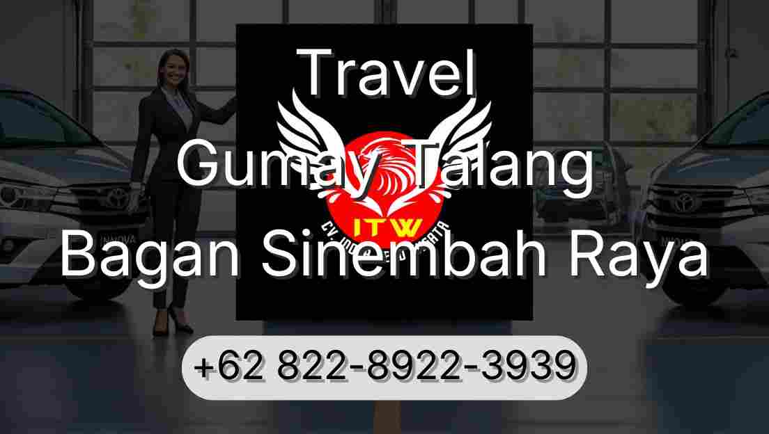 Travel Gumay Talang Bagan Sinembah Raya