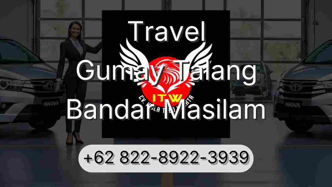 Travel Gumay Talang Bandar Masilam