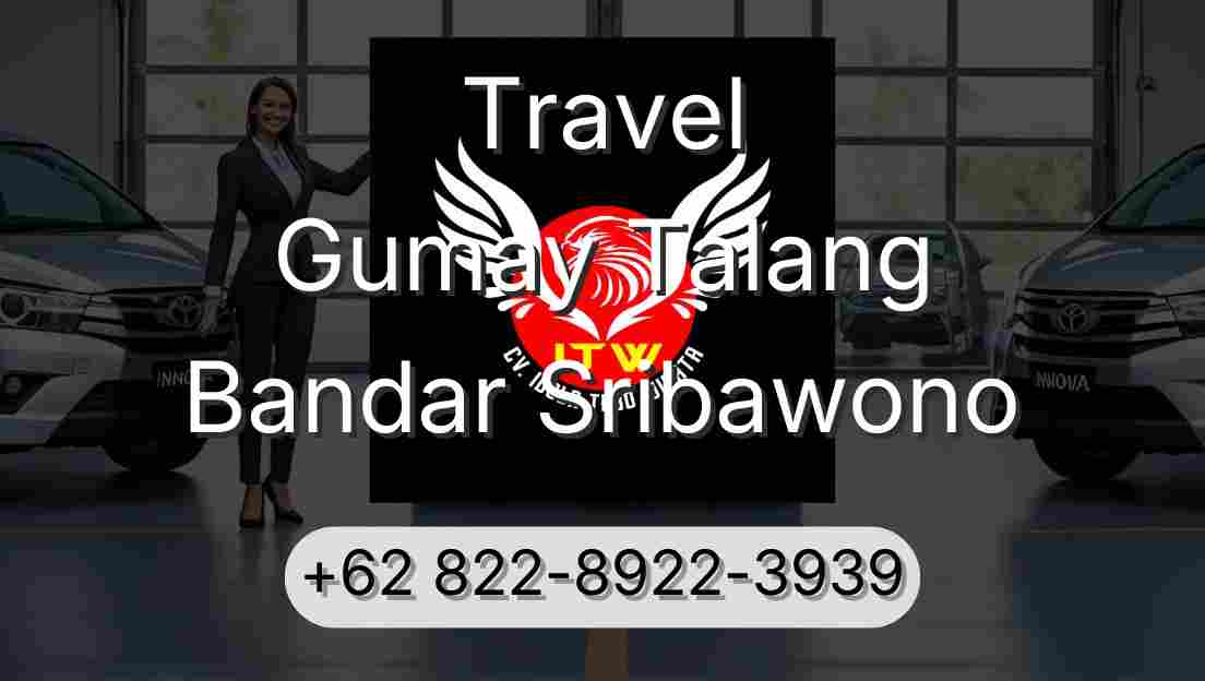Travel Gumay Talang Bandar Sribawono