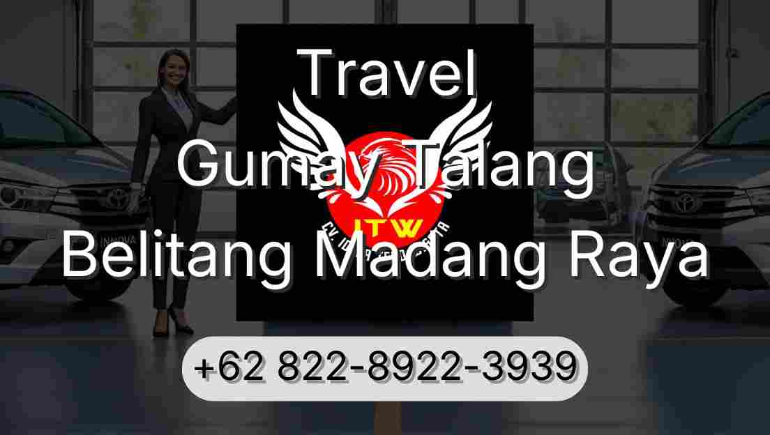 Travel Gumay Talang Belitang Madang Raya