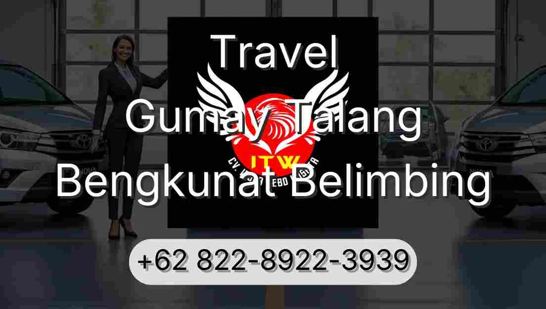 Travel Gumay Talang Bengkunat Belimbing