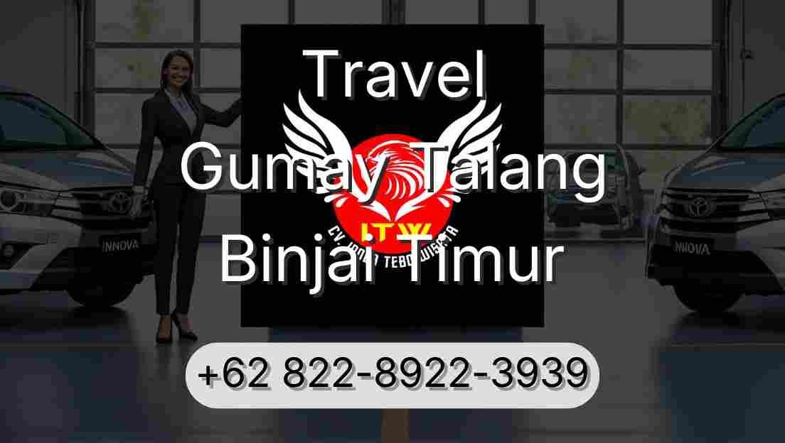 Travel Gumay Talang Binjai Timur