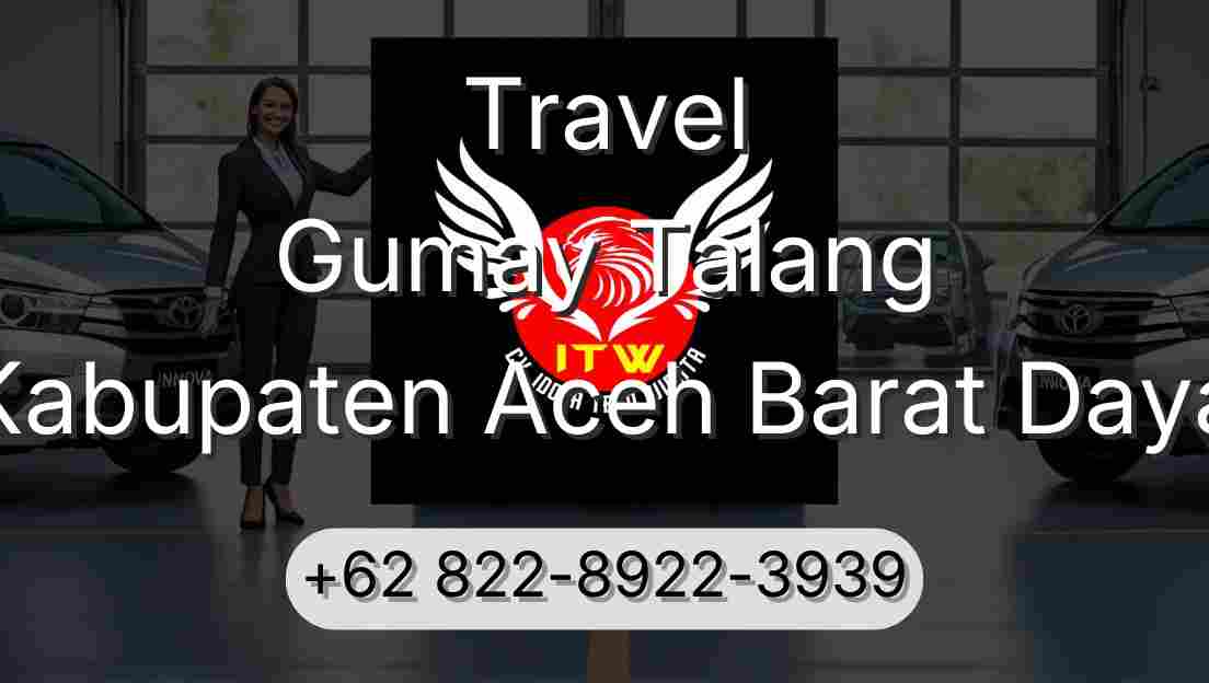 Travel Gumay Talang Kabupaten Aceh Barat Daya