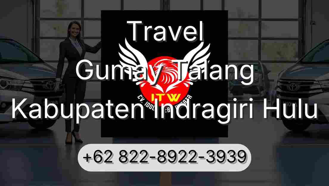 Travel Gumay Talang Kabupaten Indragiri Hulu
