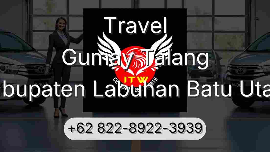 Travel Gumay Talang Kabupaten Labuhan Batu Utara