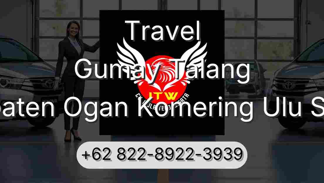 Travel Gumay Talang Kabupaten Ogan Komering Ulu Selatan