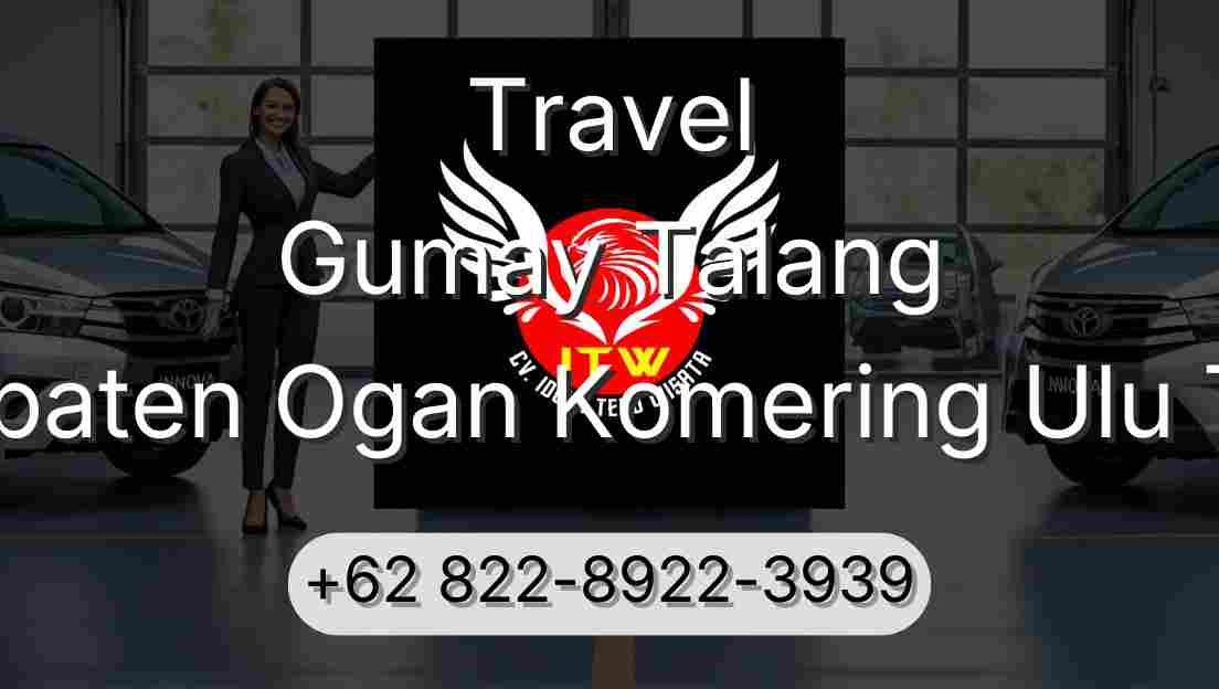 Travel Gumay Talang Kabupaten Ogan Komering Ulu Timur