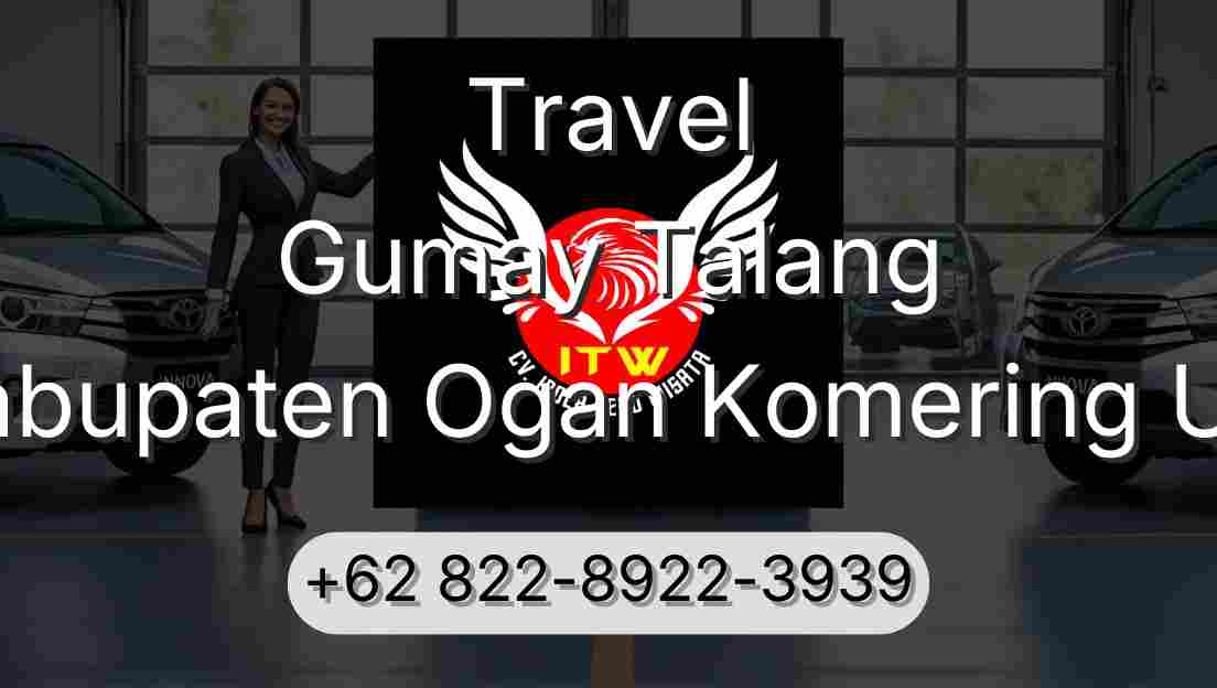 Travel Gumay Talang Kabupaten Ogan Komering Ulu