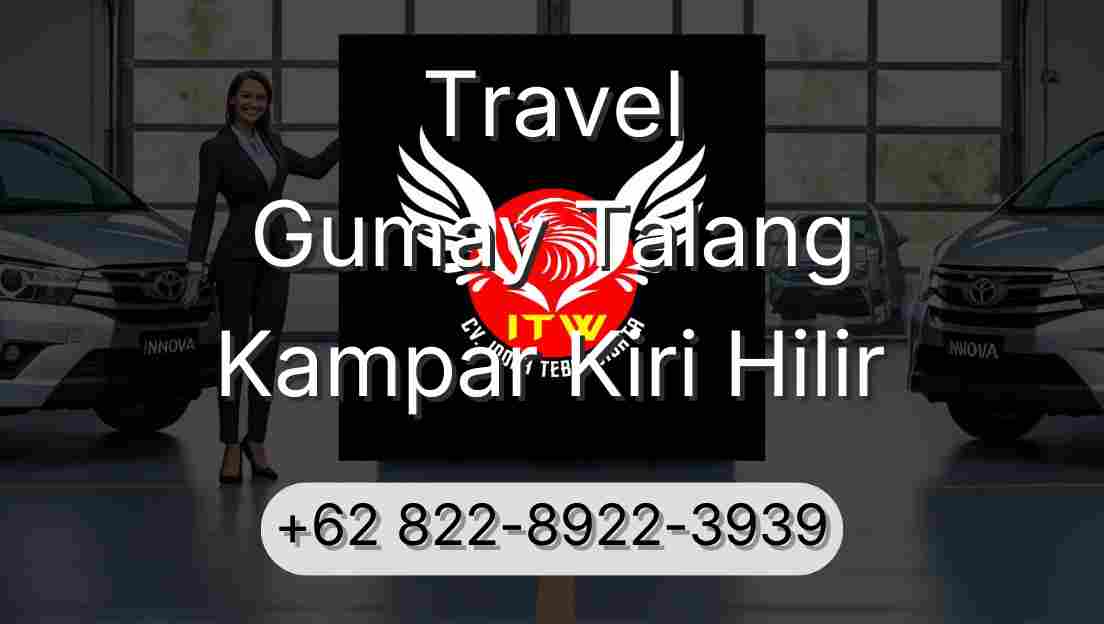 Travel Gumay Talang Kampar Kiri Hilir