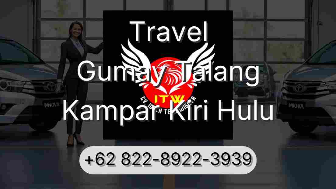 Travel Gumay Talang Kampar Kiri Hulu