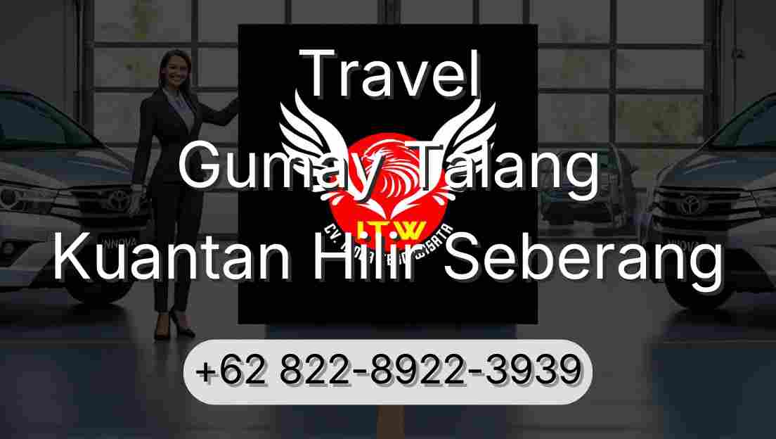 Travel Gumay Talang Kuantan Hilir Seberang