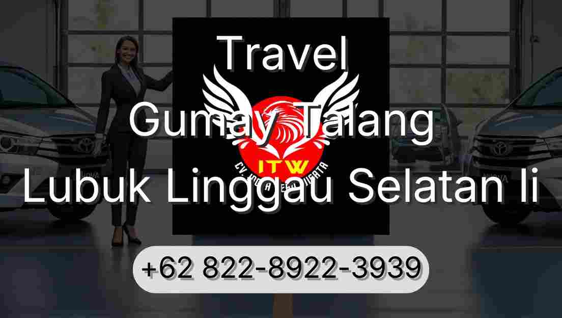 Travel Gumay Talang Lubuk Linggau Selatan Ii