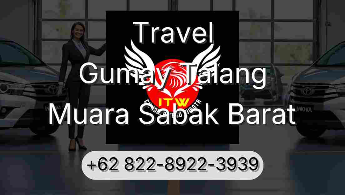 Travel Gumay Talang Muara Sabak Barat