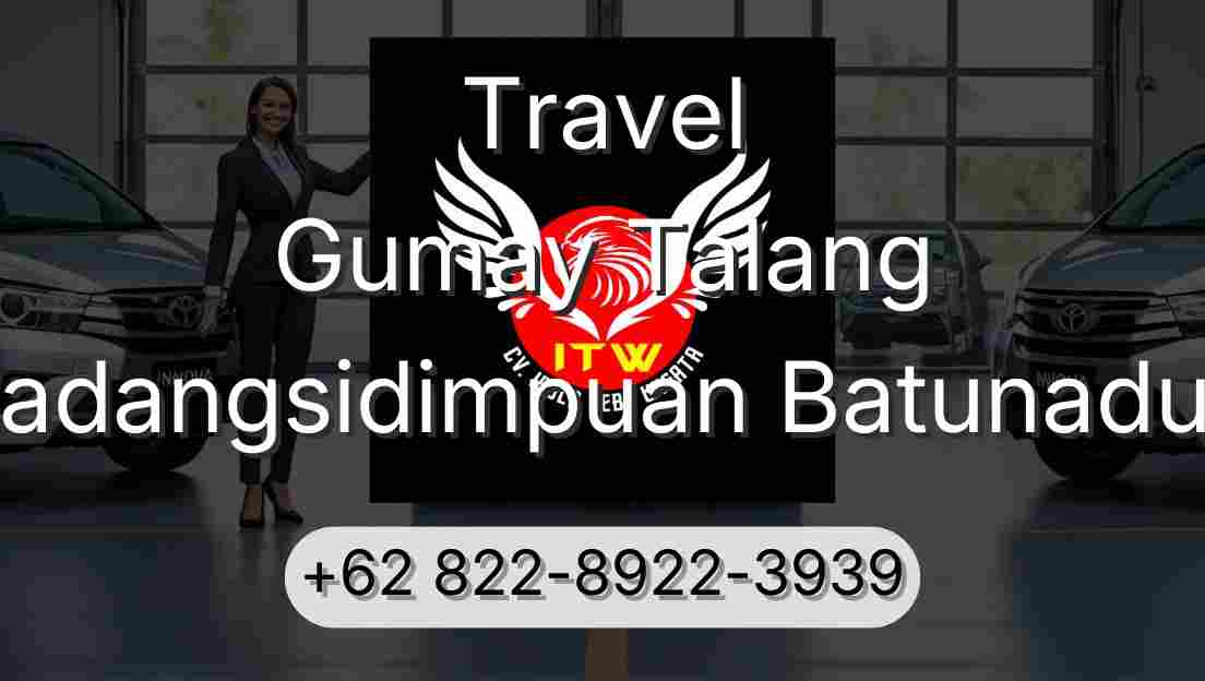 Travel Gumay Talang Padangsidimpuan Batunadua