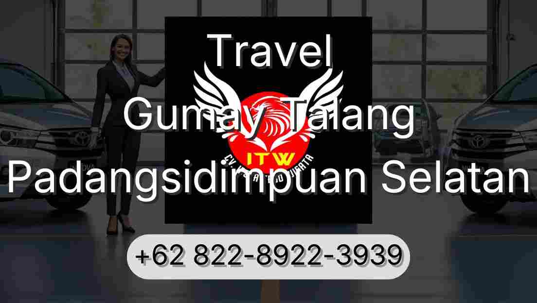 Travel Gumay Talang Padangsidimpuan Selatan