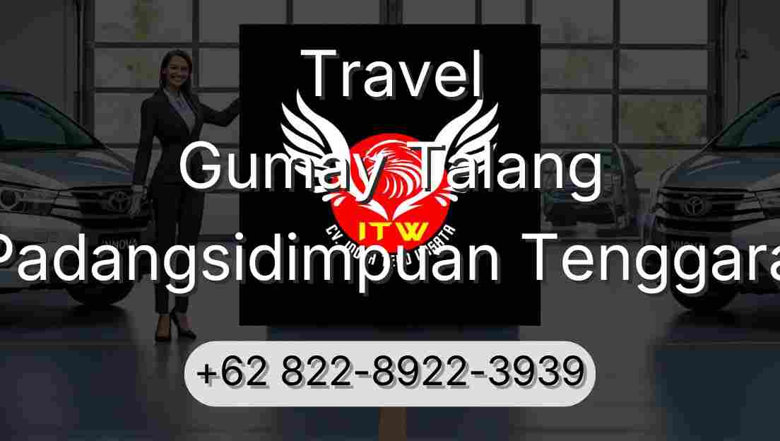 Travel Gumay Talang Padangsidimpuan Tenggara