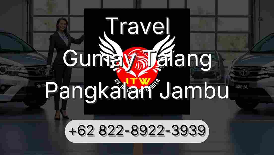 Travel Gumay Talang Pangkalan Jambu