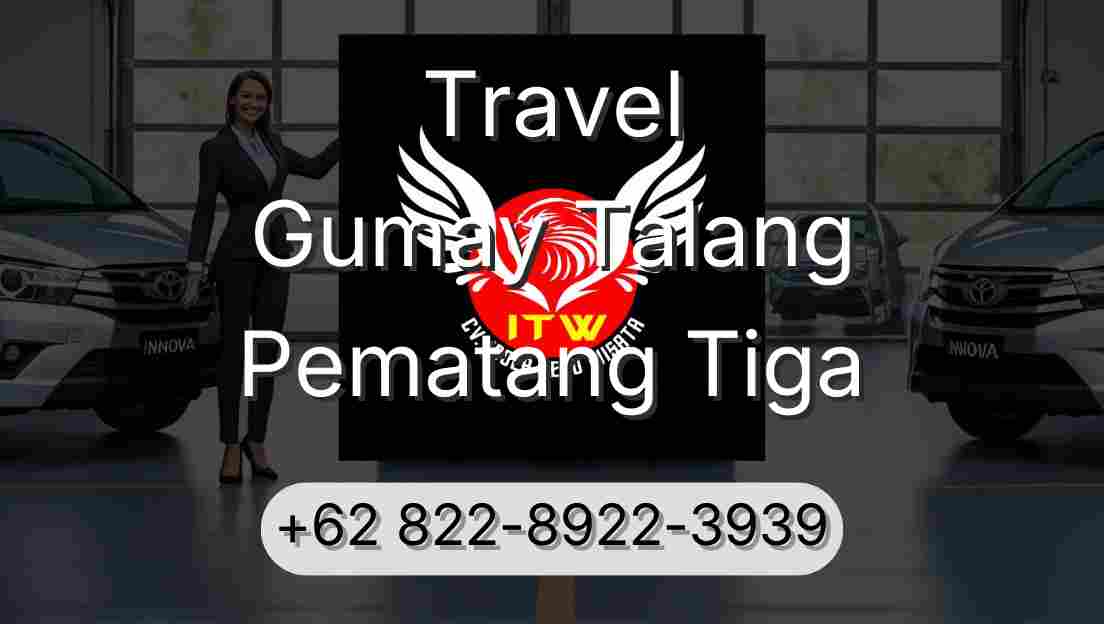 Travel Gumay Talang Pematang Tiga
