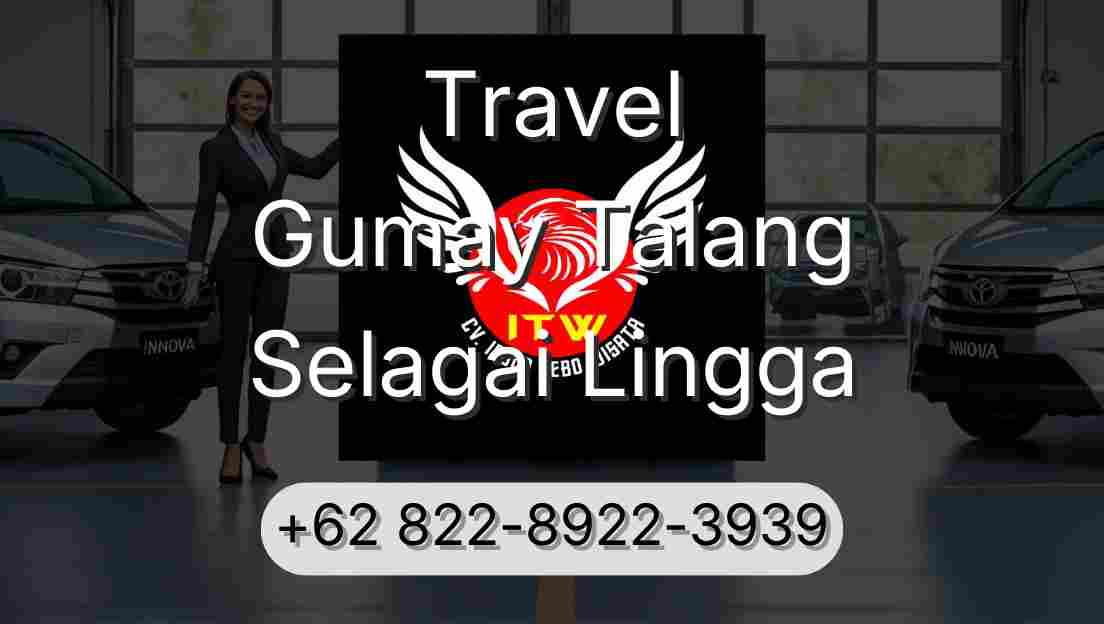Travel Gumay Talang Selagai Lingga
