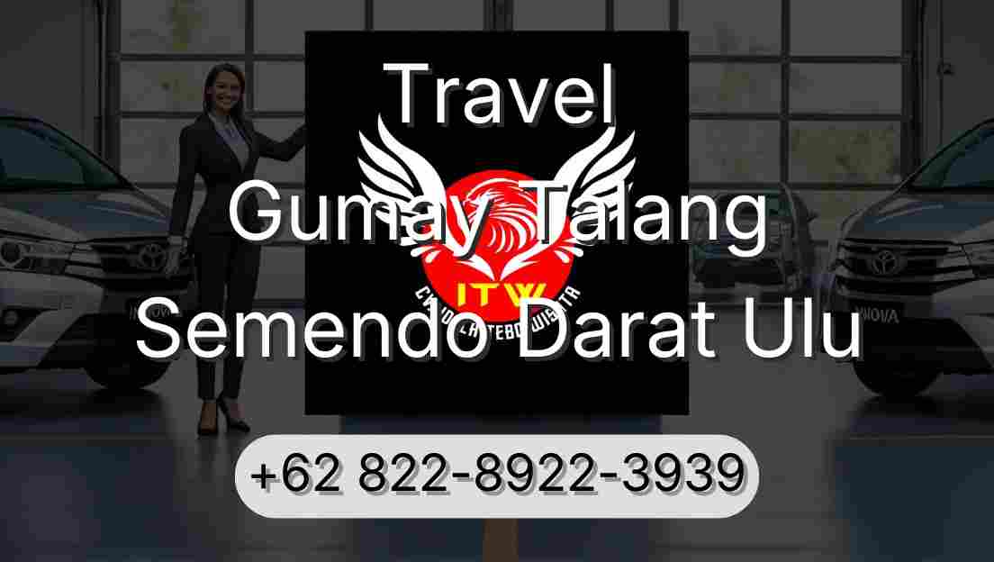 Travel Gumay Talang Semendo Darat Ulu