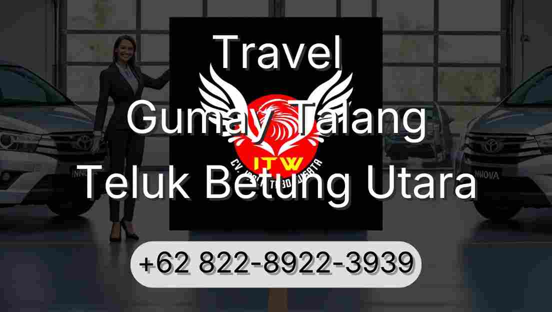 Travel Gumay Talang Teluk Betung Utara