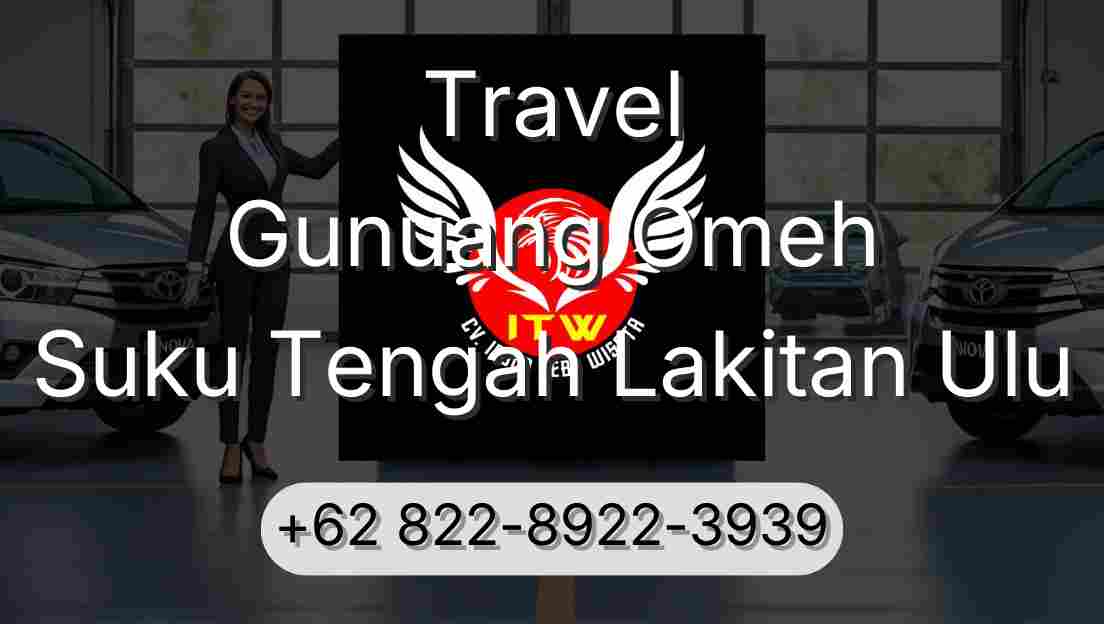 Travel Gunuang Omeh Suku Tengah Lakitan Ulu