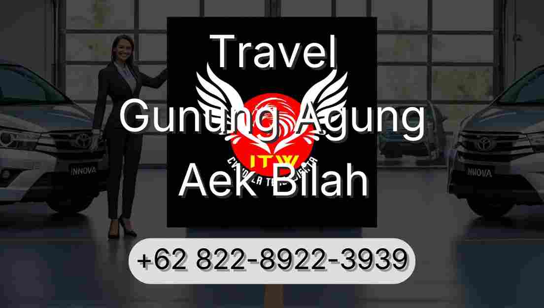 Travel Gunung Agung Aek Bilah