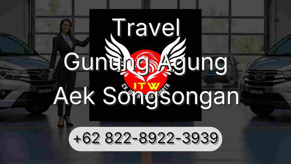 Travel Gunung Agung Aek Songsongan