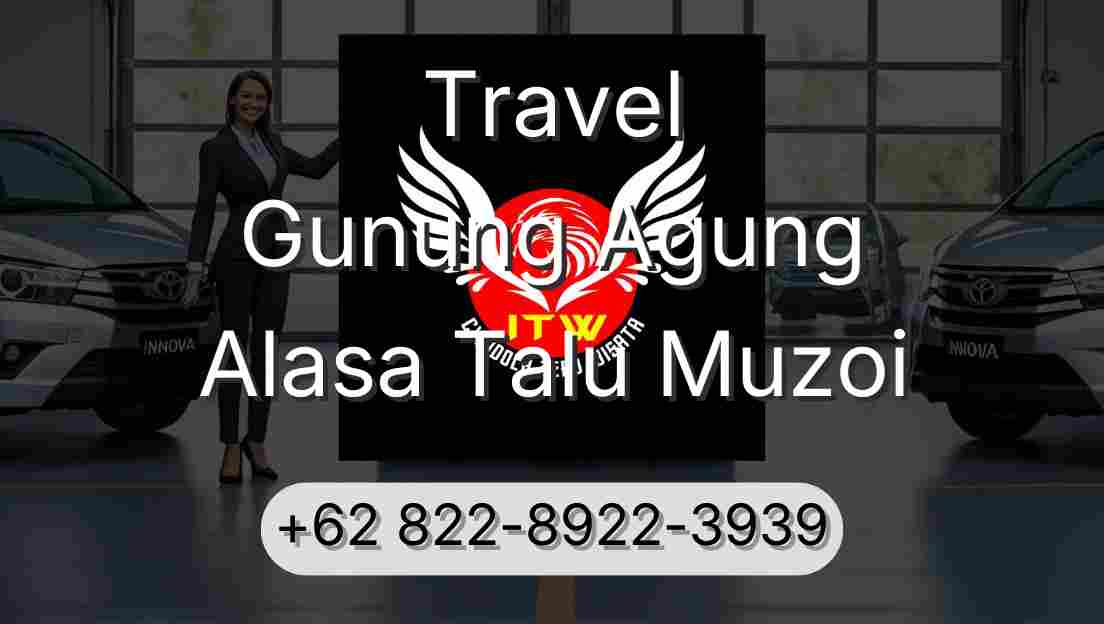 Travel Gunung Agung Alasa Talu Muzoi