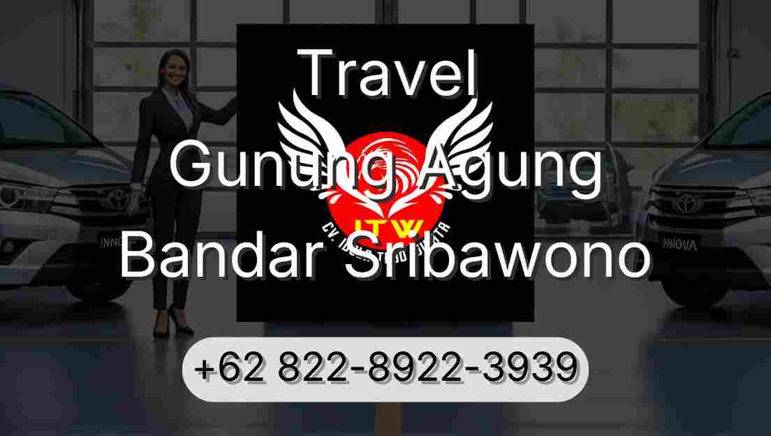 Travel Gunung Agung Bandar Sribawono