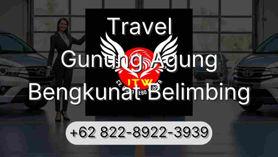 Travel Gunung Agung Bengkunat Belimbing