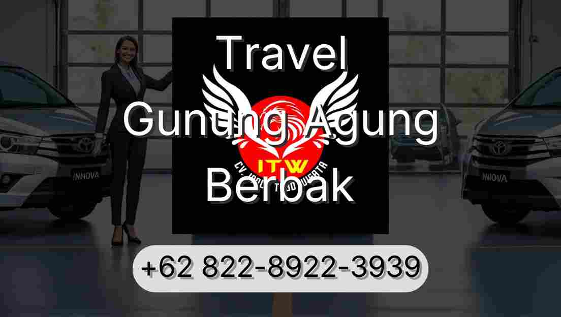 Travel Gunung Agung Berbak