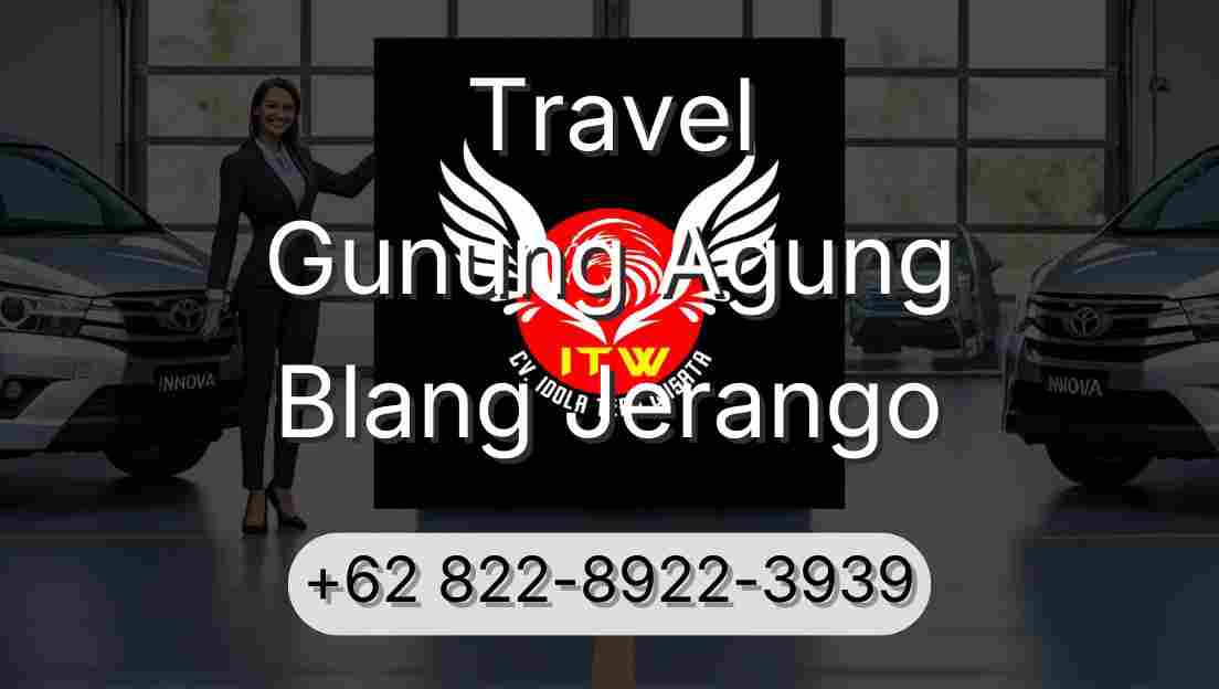 Travel Gunung Agung Blang Jerango