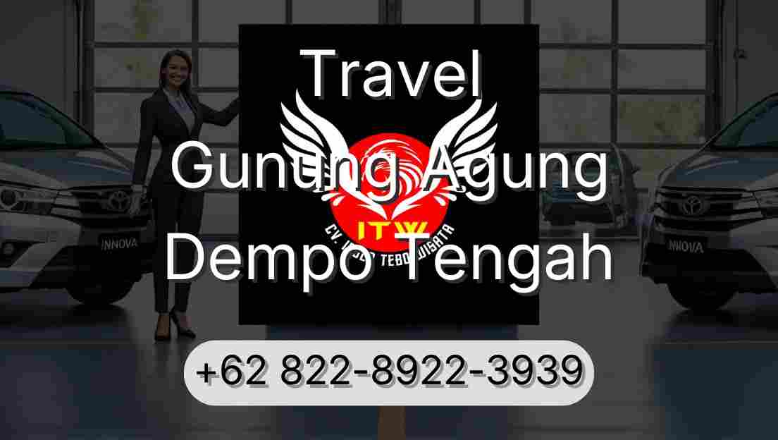 Travel Gunung Agung Dempo Tengah