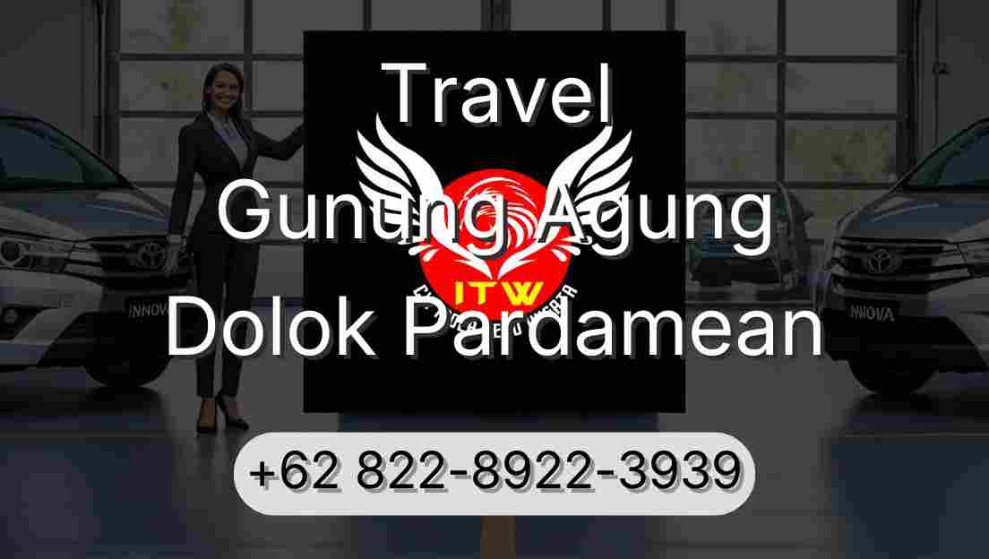 Travel Gunung Agung Dolok Pardamean