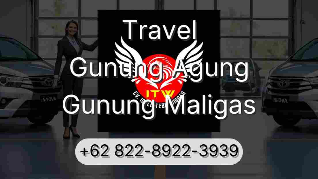 Travel Gunung Agung Gunung Maligas