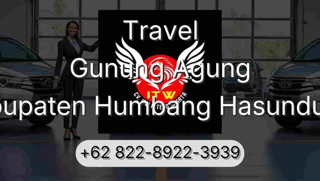 Travel Gunung Agung Kabupaten Humbang Hasundutan