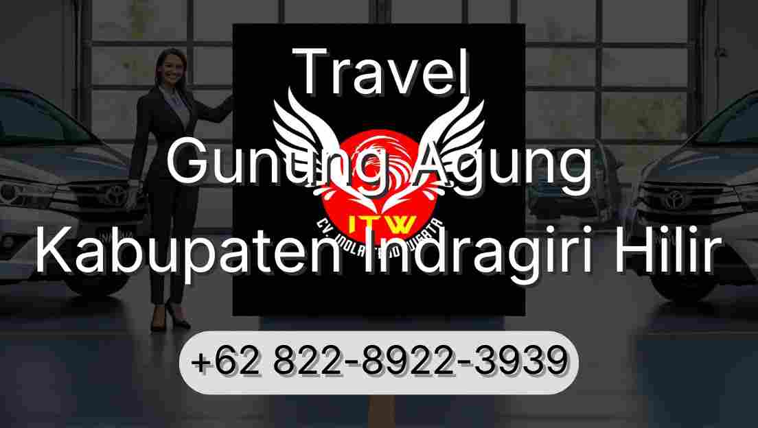 Travel Gunung Agung Kabupaten Indragiri Hilir