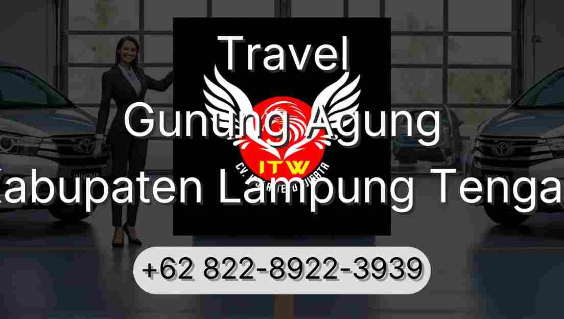 Travel Gunung Agung Kabupaten Lampung Tengah