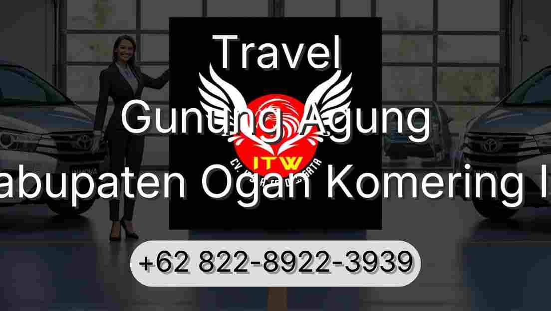 Travel Gunung Agung Kabupaten Ogan Komering Ilir