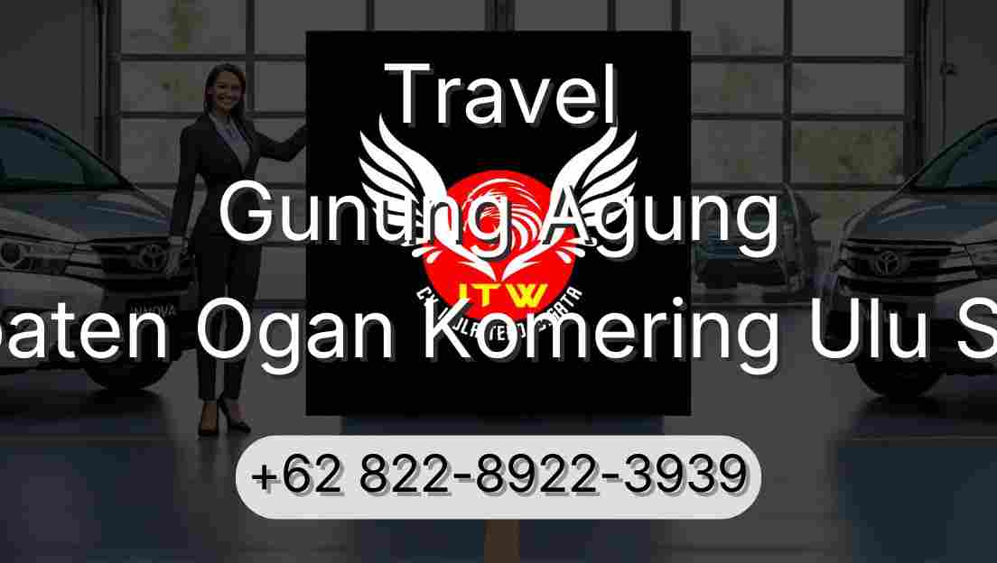 Travel Gunung Agung Kabupaten Ogan Komering Ulu Selatan