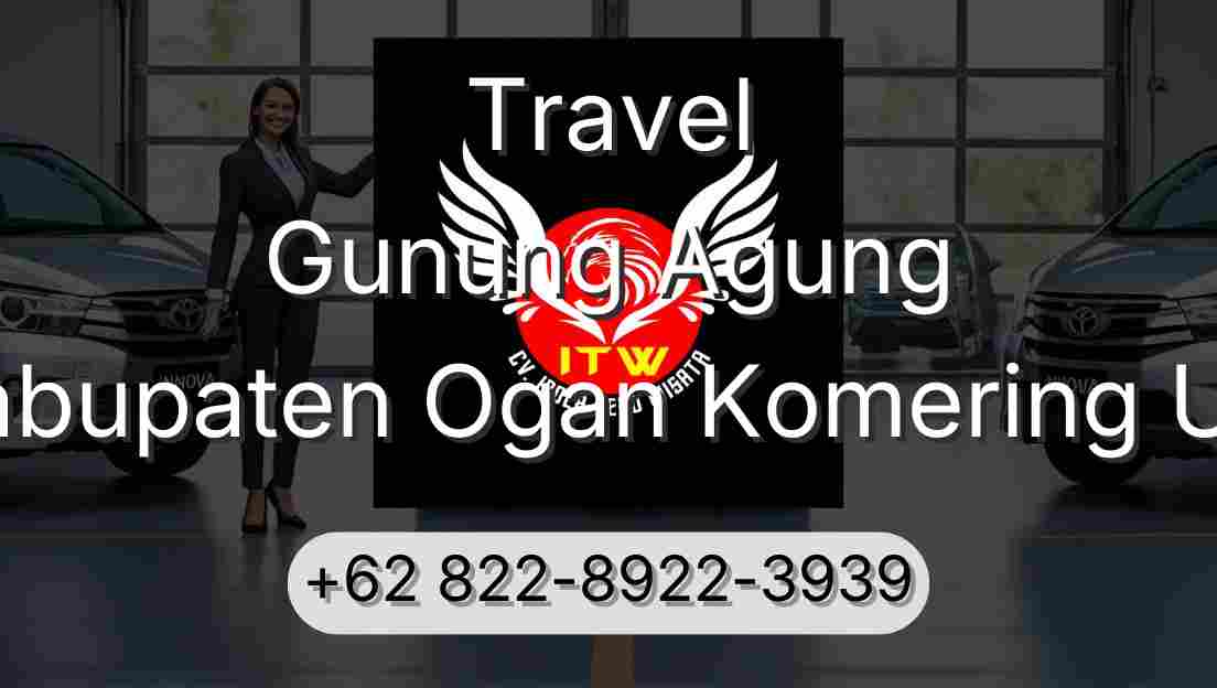Travel Gunung Agung Kabupaten Ogan Komering Ulu