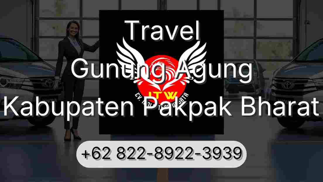 Travel Gunung Agung Kabupaten Pakpak Bharat