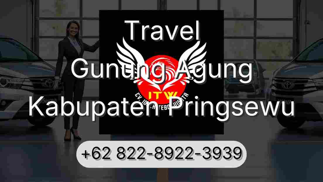 Travel Gunung Agung Kabupaten Pringsewu